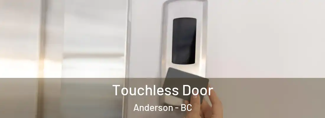  Touchless Door Anderson - BC