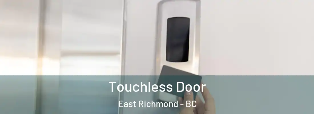  Touchless Door East Richmond - BC