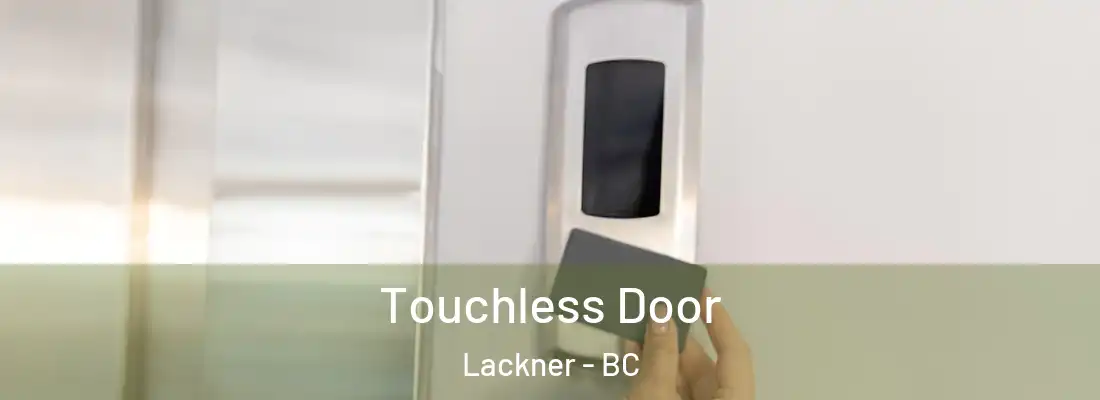 Touchless Door Lackner - BC