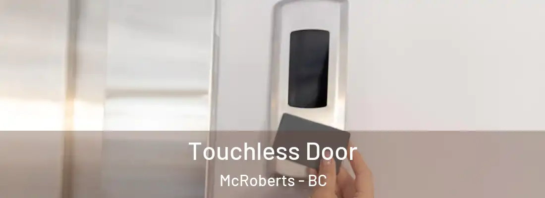  Touchless Door McRoberts - BC
