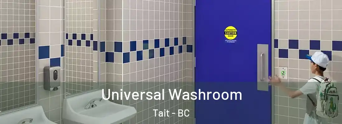  Universal Washroom Tait - BC