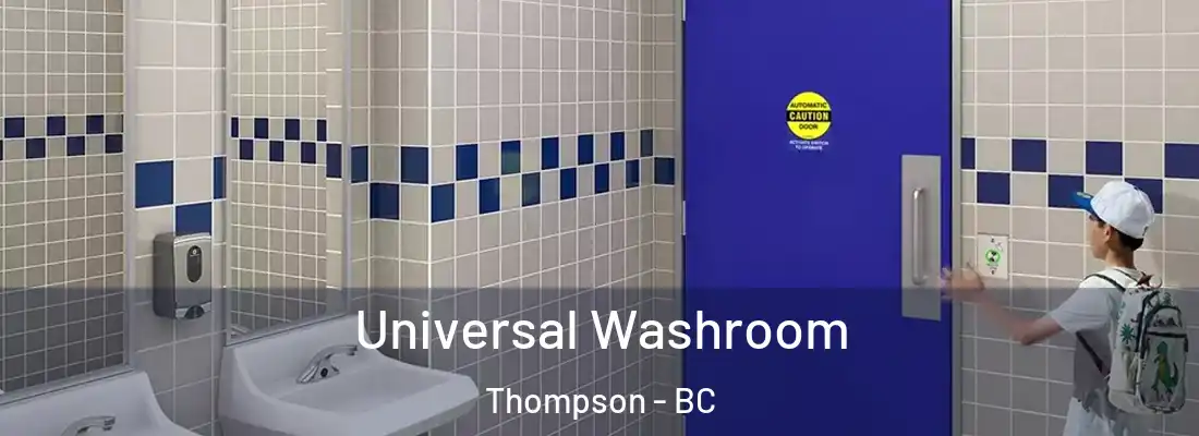  Universal Washroom Thompson - BC