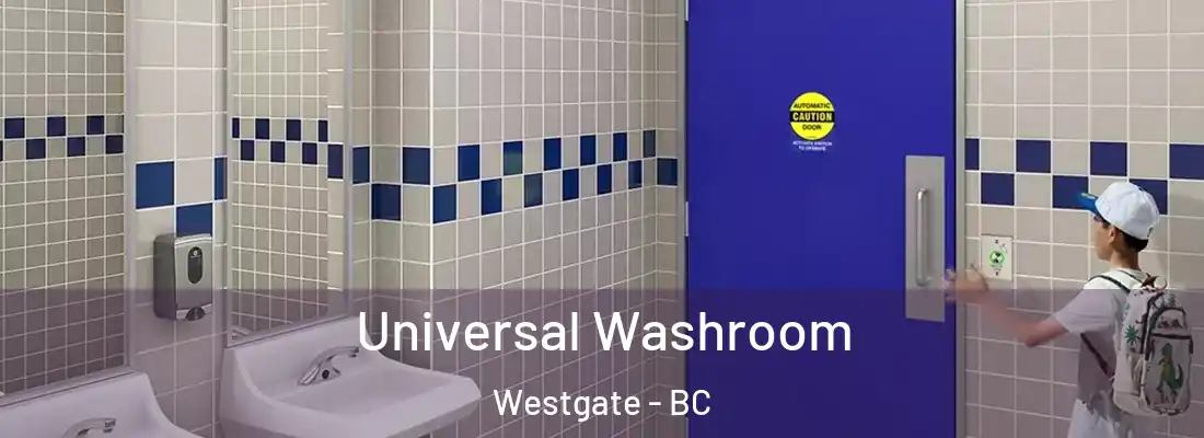  Universal Washroom Westgate - BC
