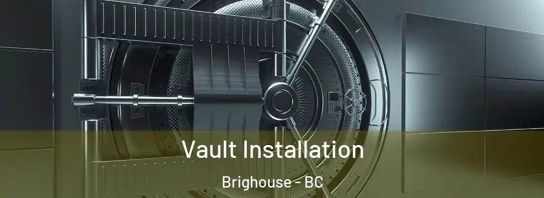 Vault Installation Brighouse - BC