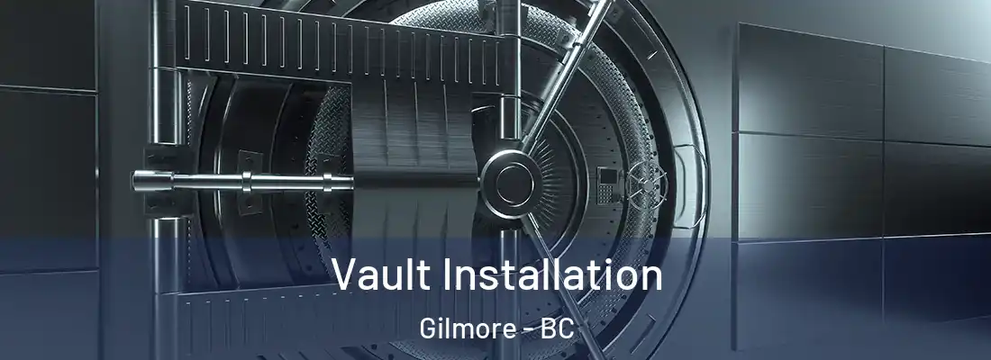  Vault Installation Gilmore - BC