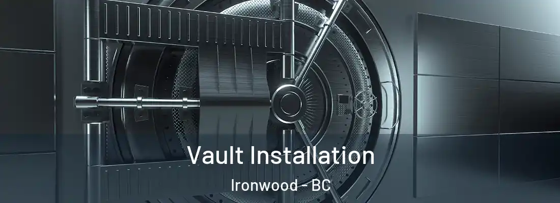  Vault Installation Ironwood - BC