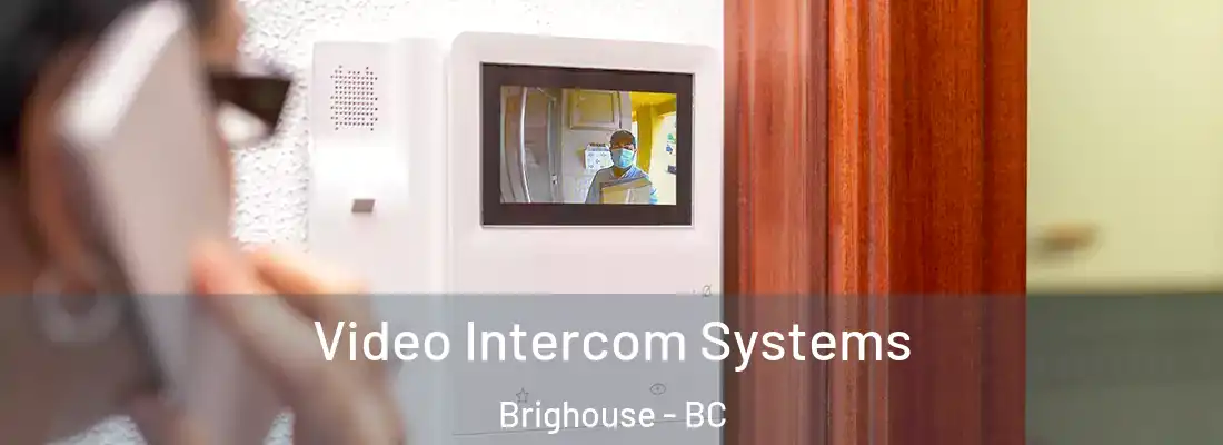  Video Intercom Systems Brighouse - BC