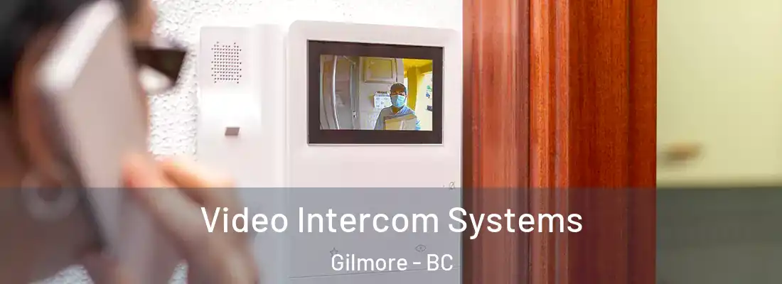  Video Intercom Systems Gilmore - BC