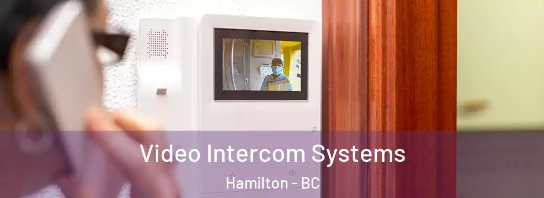  Video Intercom Systems Hamilton - BC