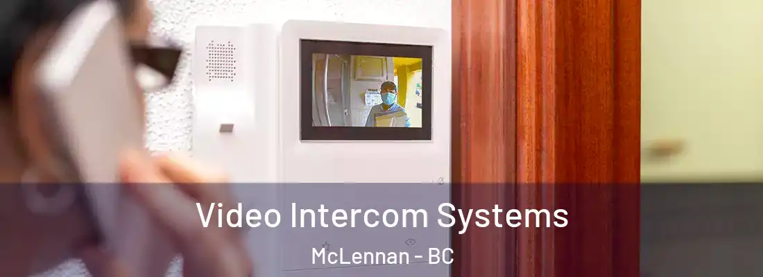  Video Intercom Systems McLennan - BC