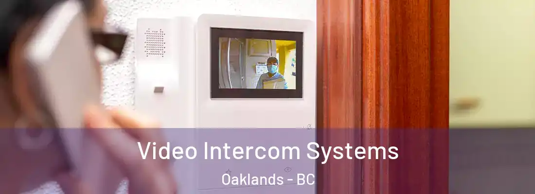  Video Intercom Systems Oaklands - BC