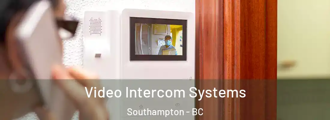  Video Intercom Systems Southampton - BC