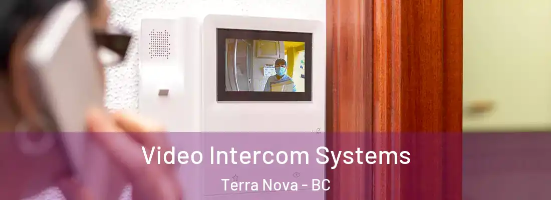  Video Intercom Systems Terra Nova - BC