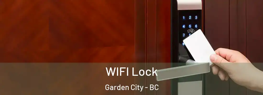  WIFI Lock Garden City - BC