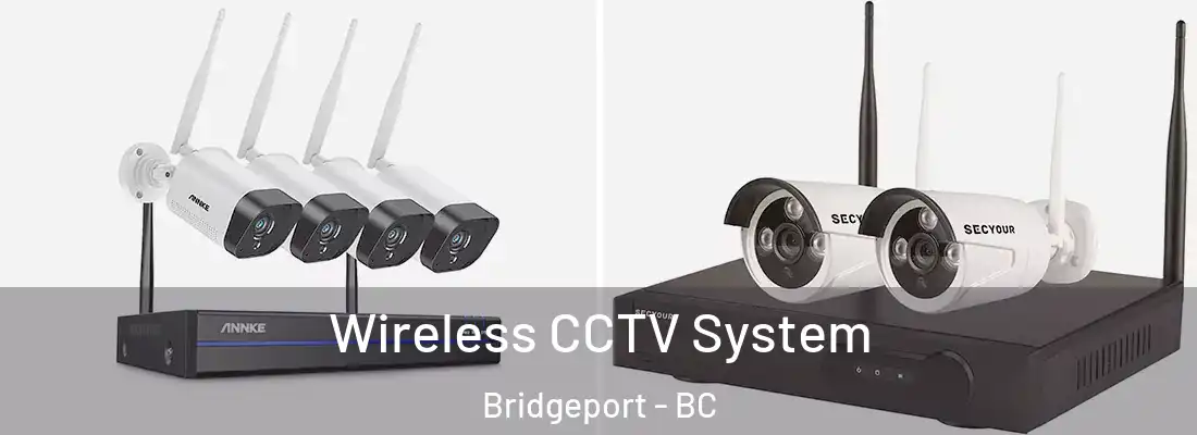  Wireless CCTV System Bridgeport - BC