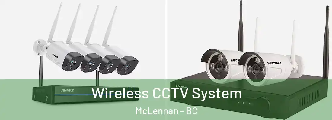  Wireless CCTV System McLennan - BC